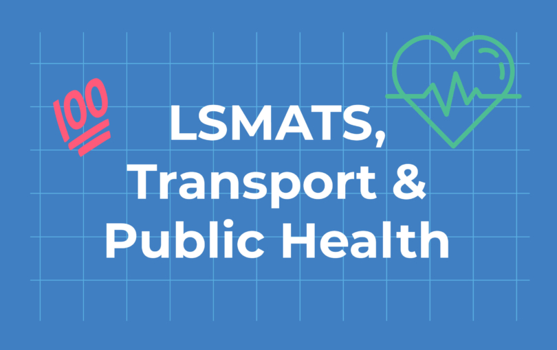 LSMATS, Transport & Public Health